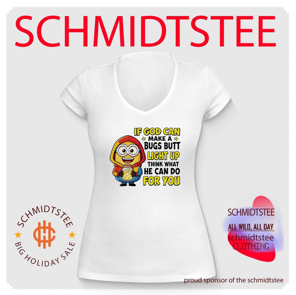 If God can make a bugs butt light up think what he can do for you Minion shirt Unisex