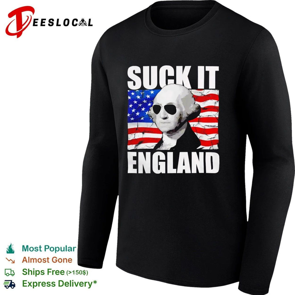 George Washington Suck It England Founding Father Unisex