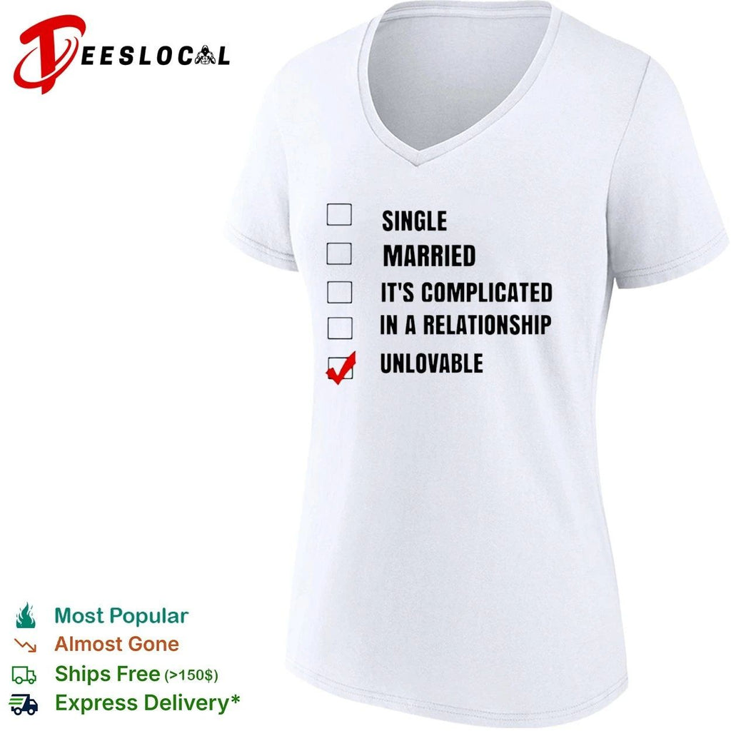Single Married It’s Complicated In a Relationship Unlovable Unisex