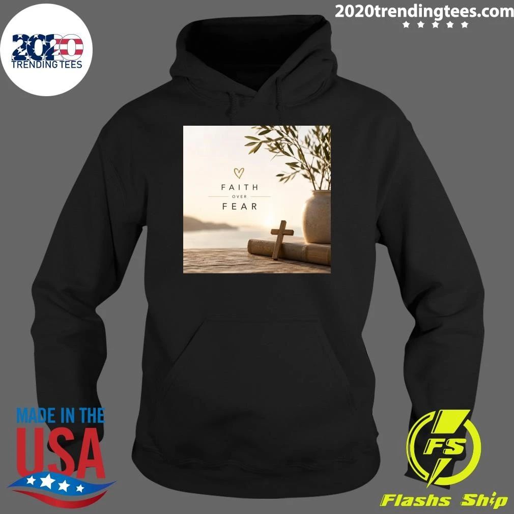 Faith Over Fear Shirt