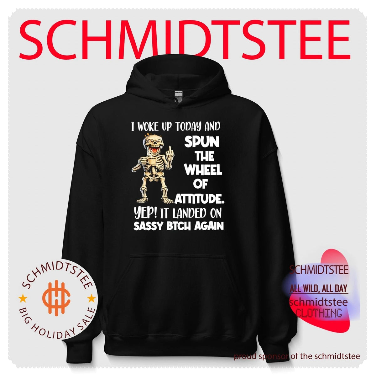 Skeleton I woke up today and spun the wheel of attitude yep it landed on sassy bitch again shirt