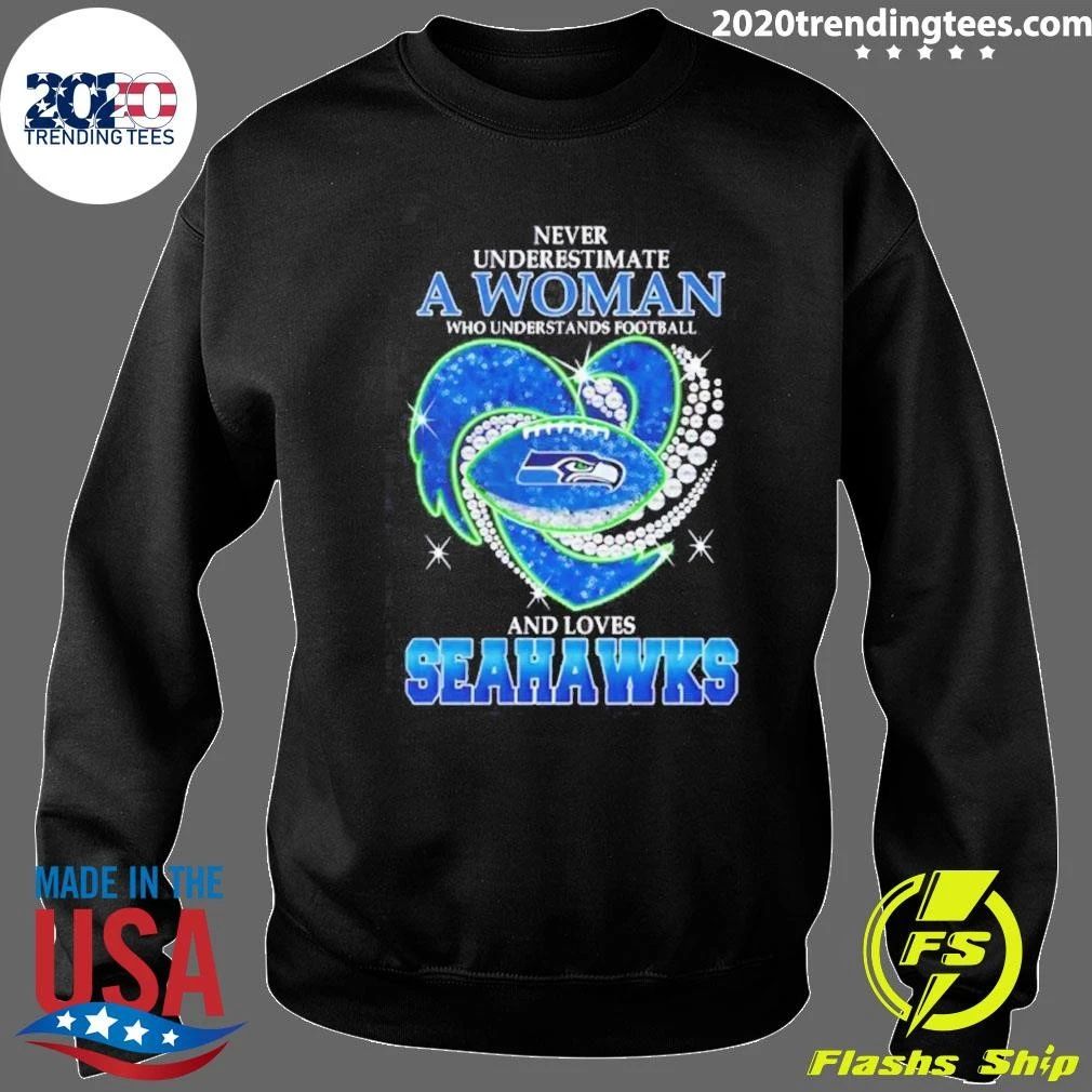 Never Underestimate A Woman Who Understands Football And Loves Seahawks Shirt