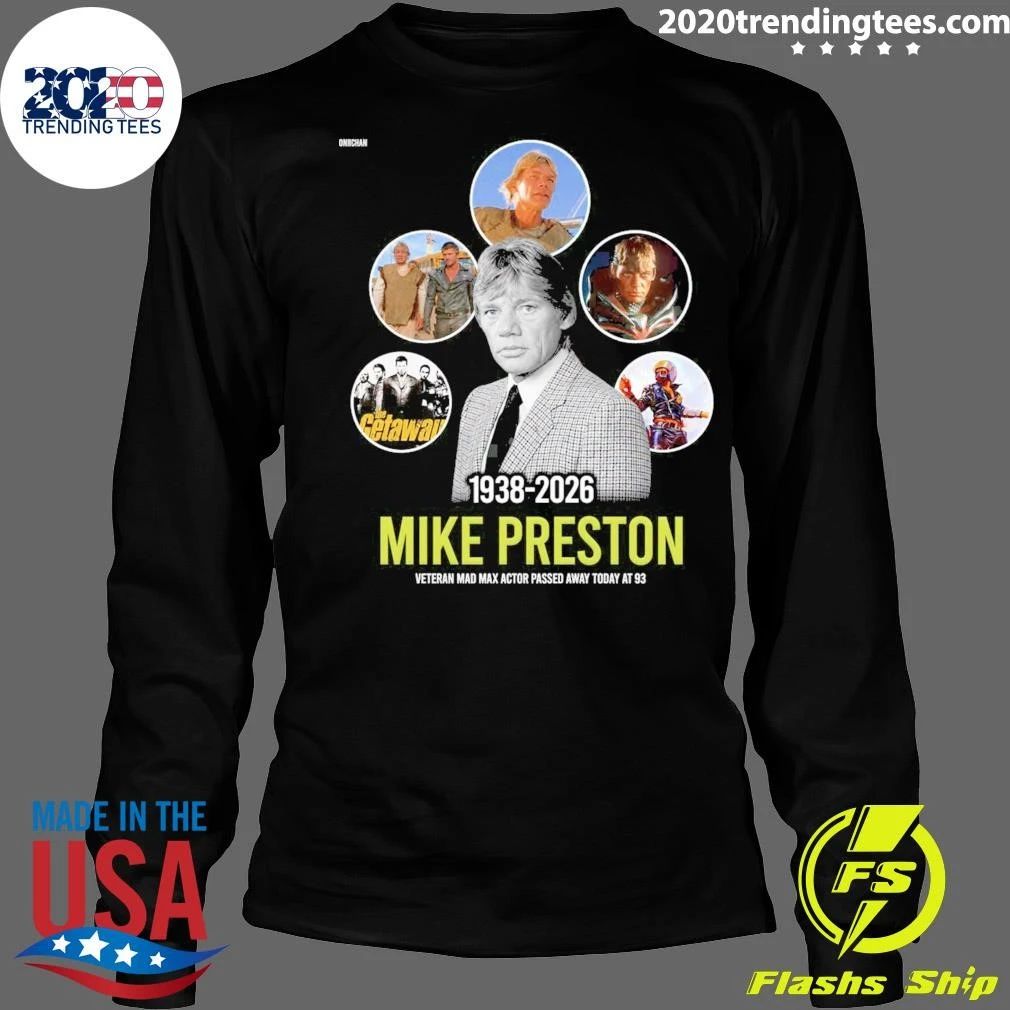 Veteran Mad Max Actor Passed Away Today At 93 Mike Preston 1938-2026 Shirt