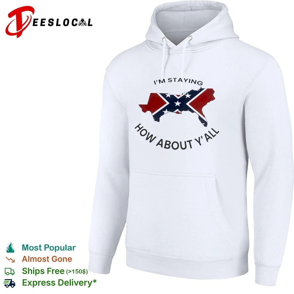 I’m Staying How About Y’all Confederate Flag Map Unisex