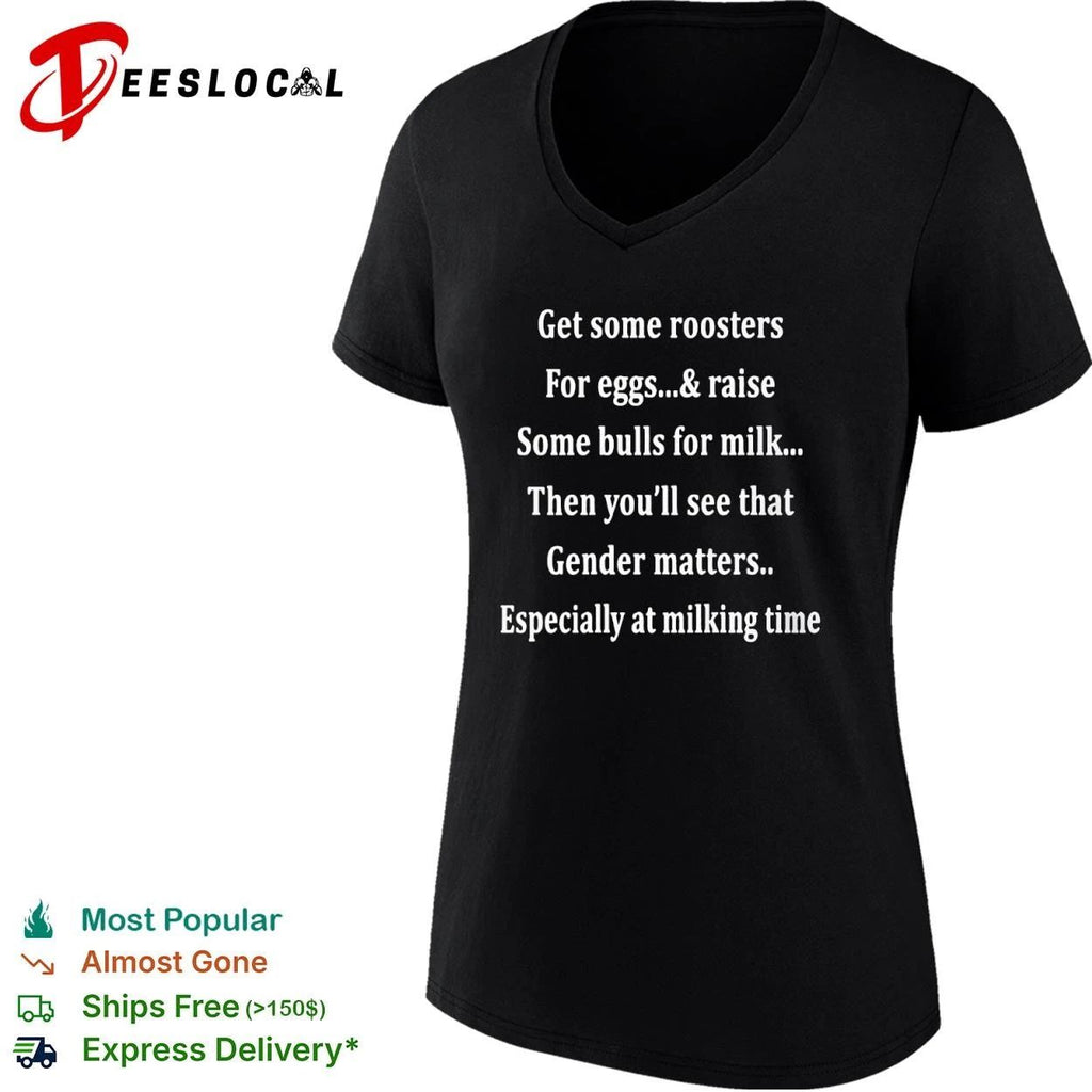Get Some Roosters for Eggs and Some Bulls for Milk Gender Matters Unisex