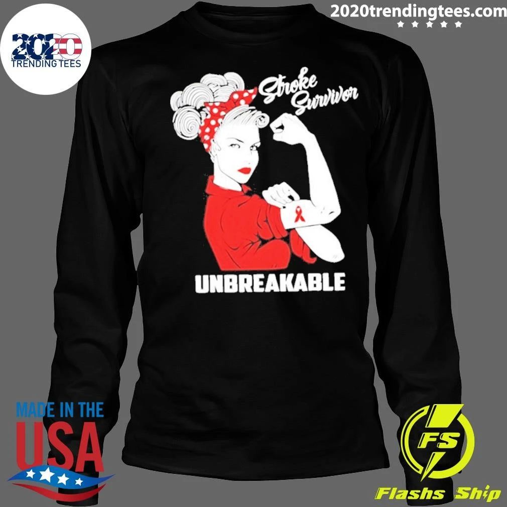 Stroke Survivor Unbreakable Medical Strength Shirt