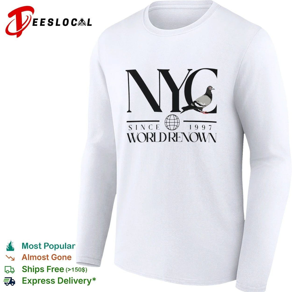 NYC Pigeon Since 1997 World Renown New York City Unisex