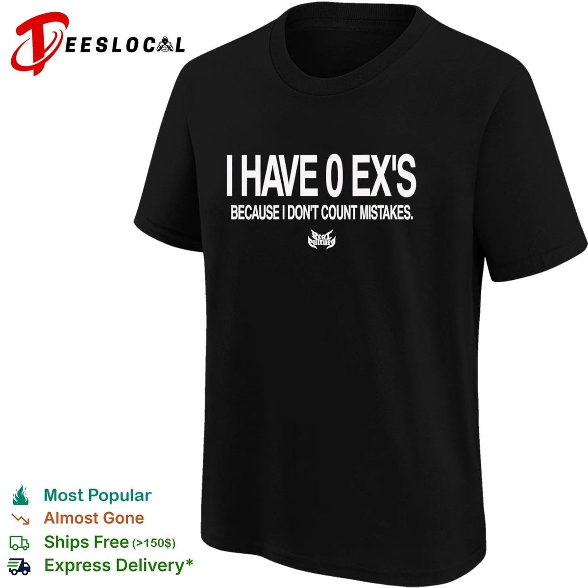 I Have 0 Ex’s Because I Don’t Count Mistakes Unisex