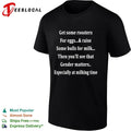 Get Some Roosters for Eggs and Some Bulls for Milk Gender Matters Unisex