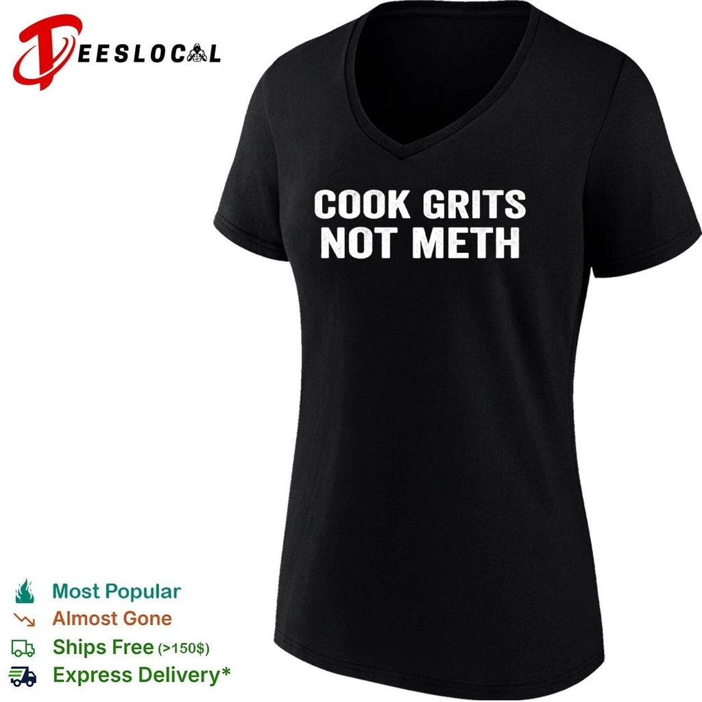 Cook Grits Not Meth funny cooking southern food Unisex