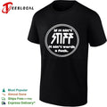 If It Ain’t Stiff It Ain’t Worth a Fuck Unisex
