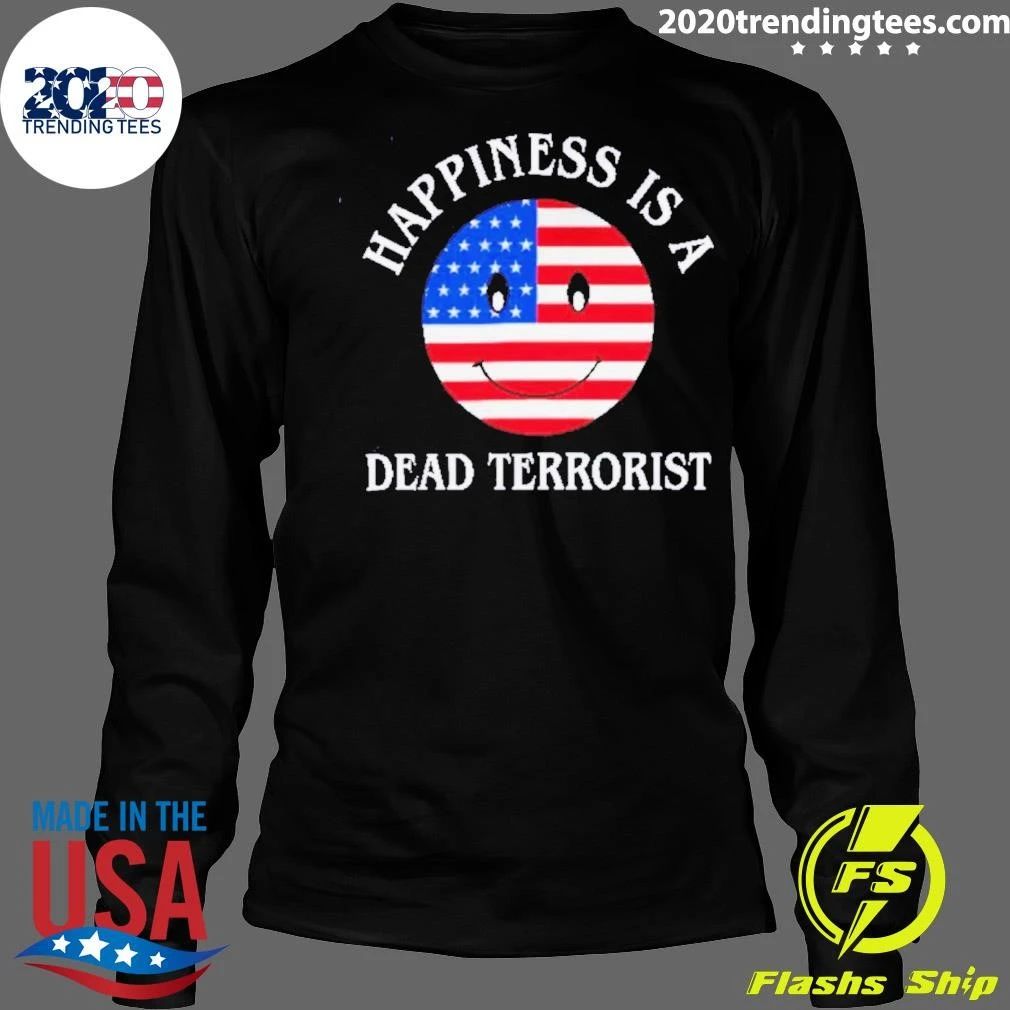 Happiness Is A Dead Terrorist American Flag Smiley Shirt