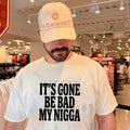 If you see this shirt just know it’s gone be bad my nigga shirt Unisex