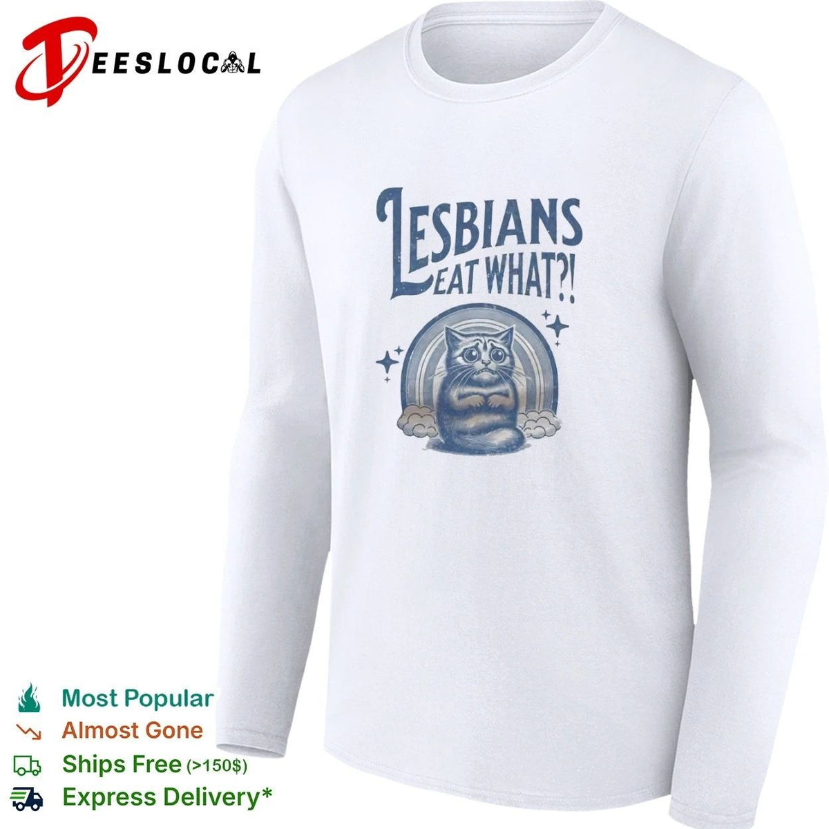 Lesbians Eat What ! Cat Rainbow lesbian pride Unisex