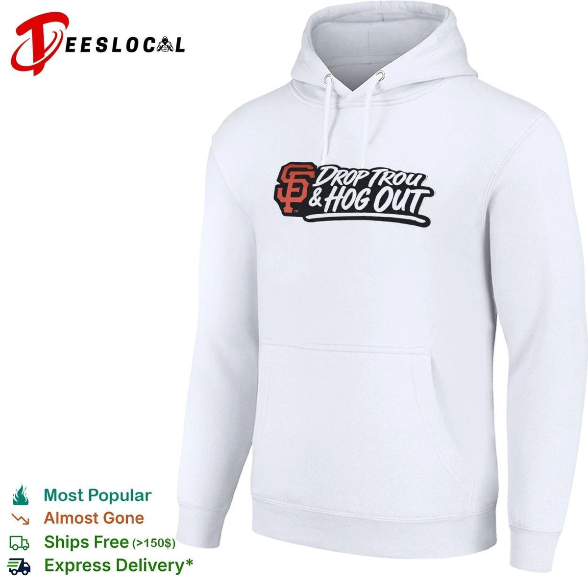 Drop Trou and Hog Out San Francisco Giants Unisex