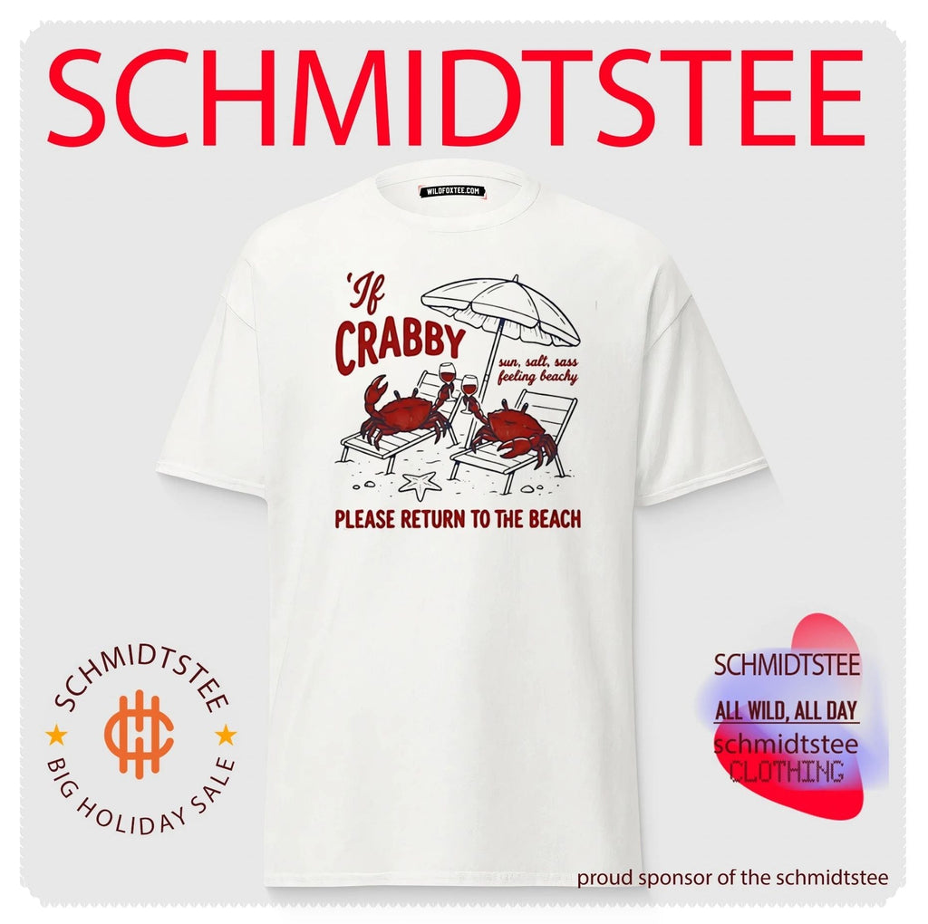 Crab If Crabby Please Return to the Beach shirt Unisex