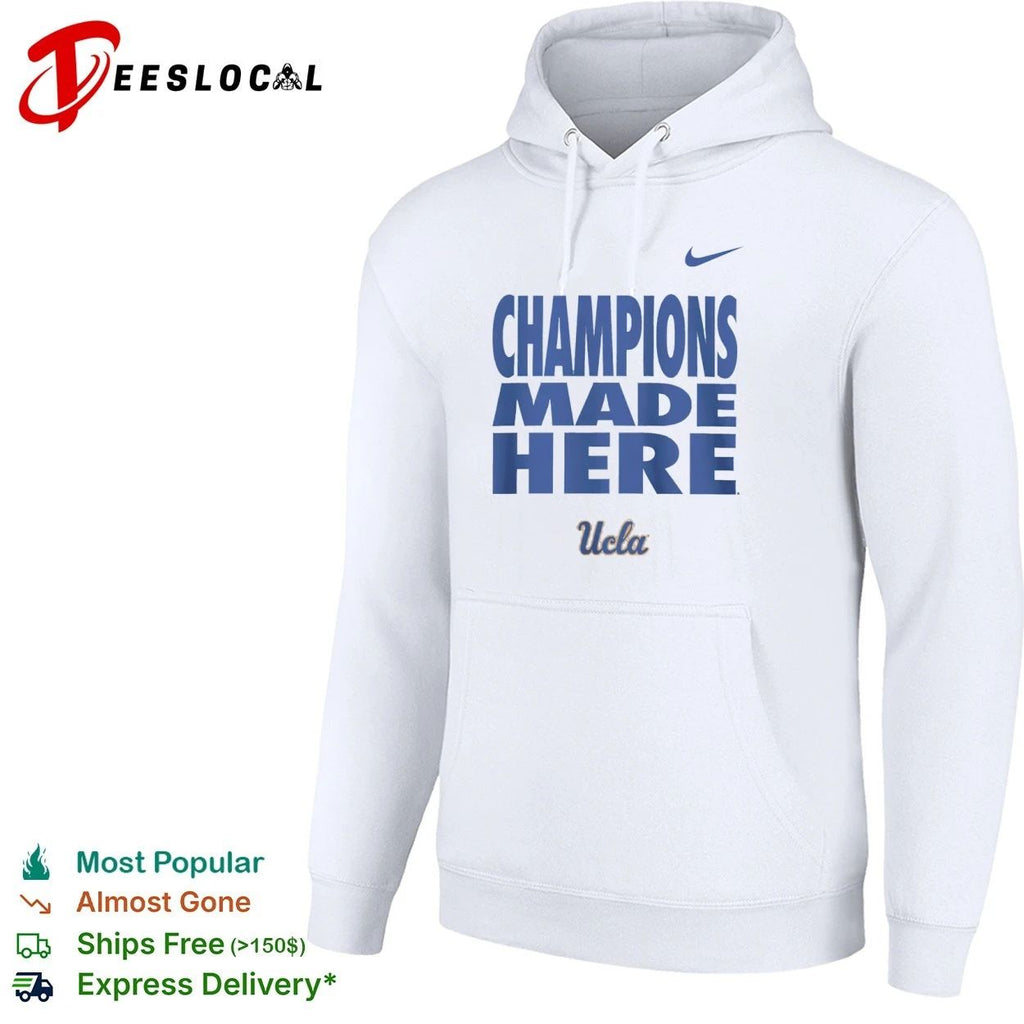 Champions Made Here UCLA Bruins College Sports Unisex