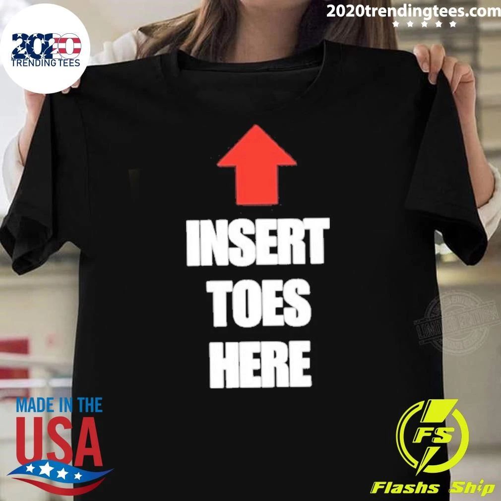 Insert Toes Here Shirt