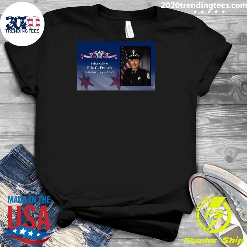 Police Officer Ella G. French End of Watch August 7, 2021 Shirt