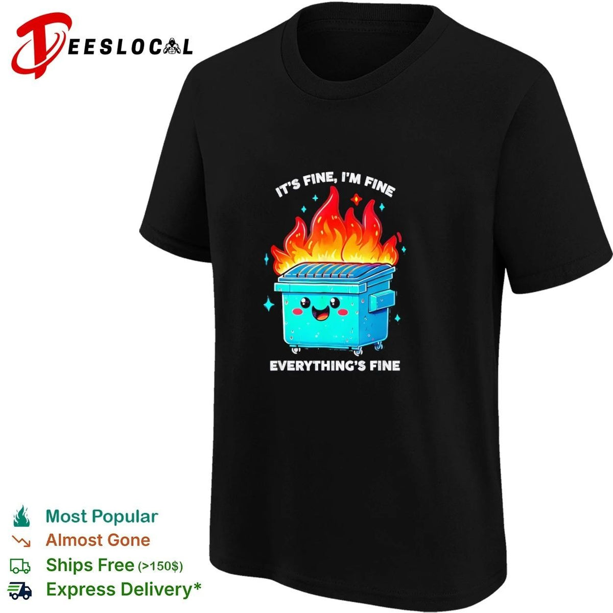 It’s Fine I’m Fine Everything’s Fine Dumpster Fire Unisex