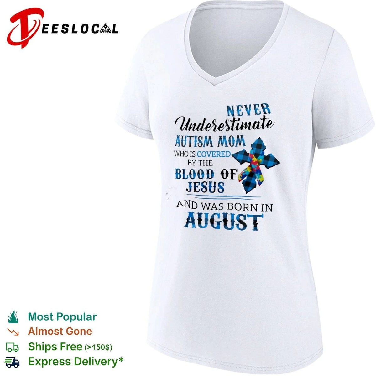 Never Underestimate an Autism Mom Covered by the Blood of Jesus Born in August Unisex
