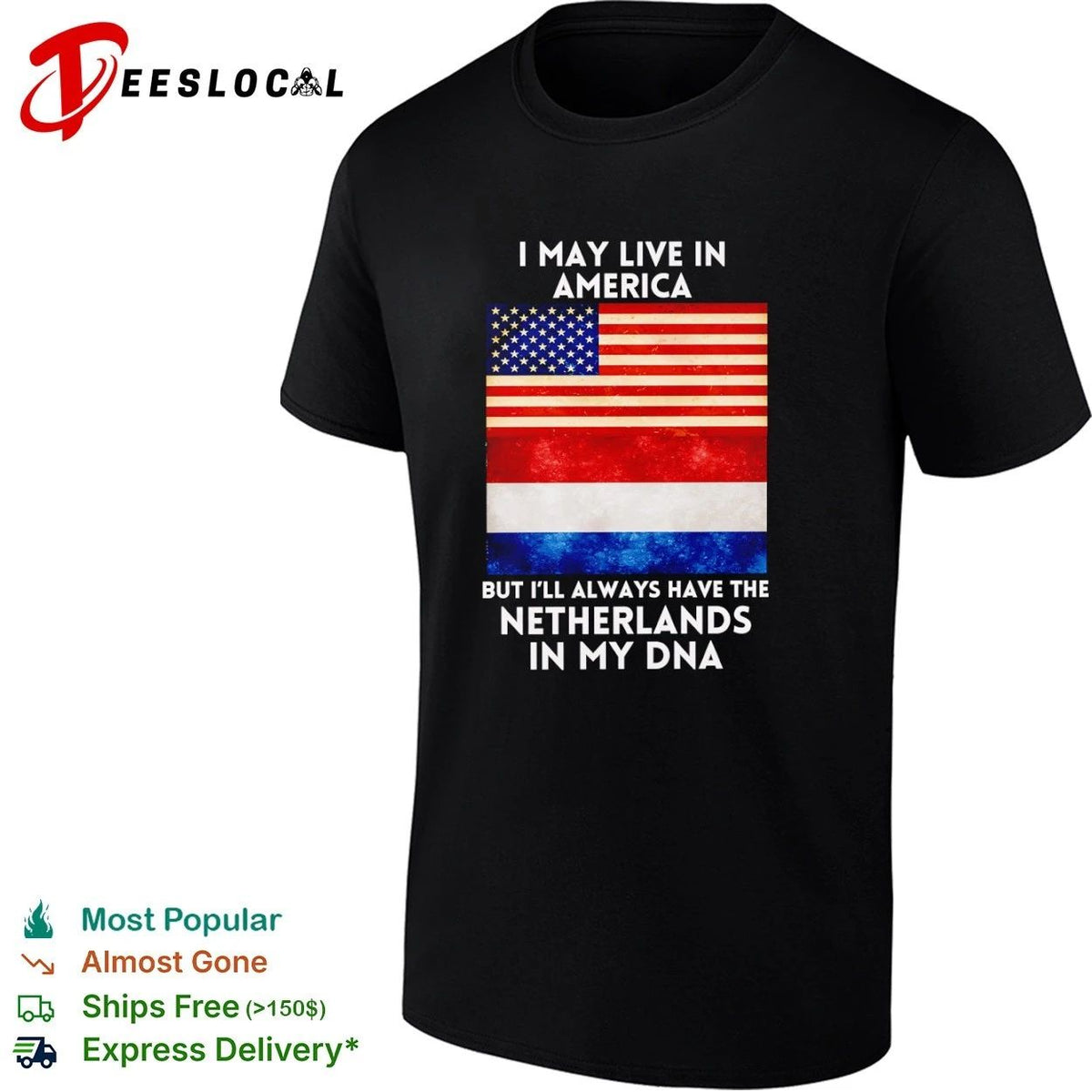I May Live in America but I Will Always Have the Netherlands in My DNA Unisex