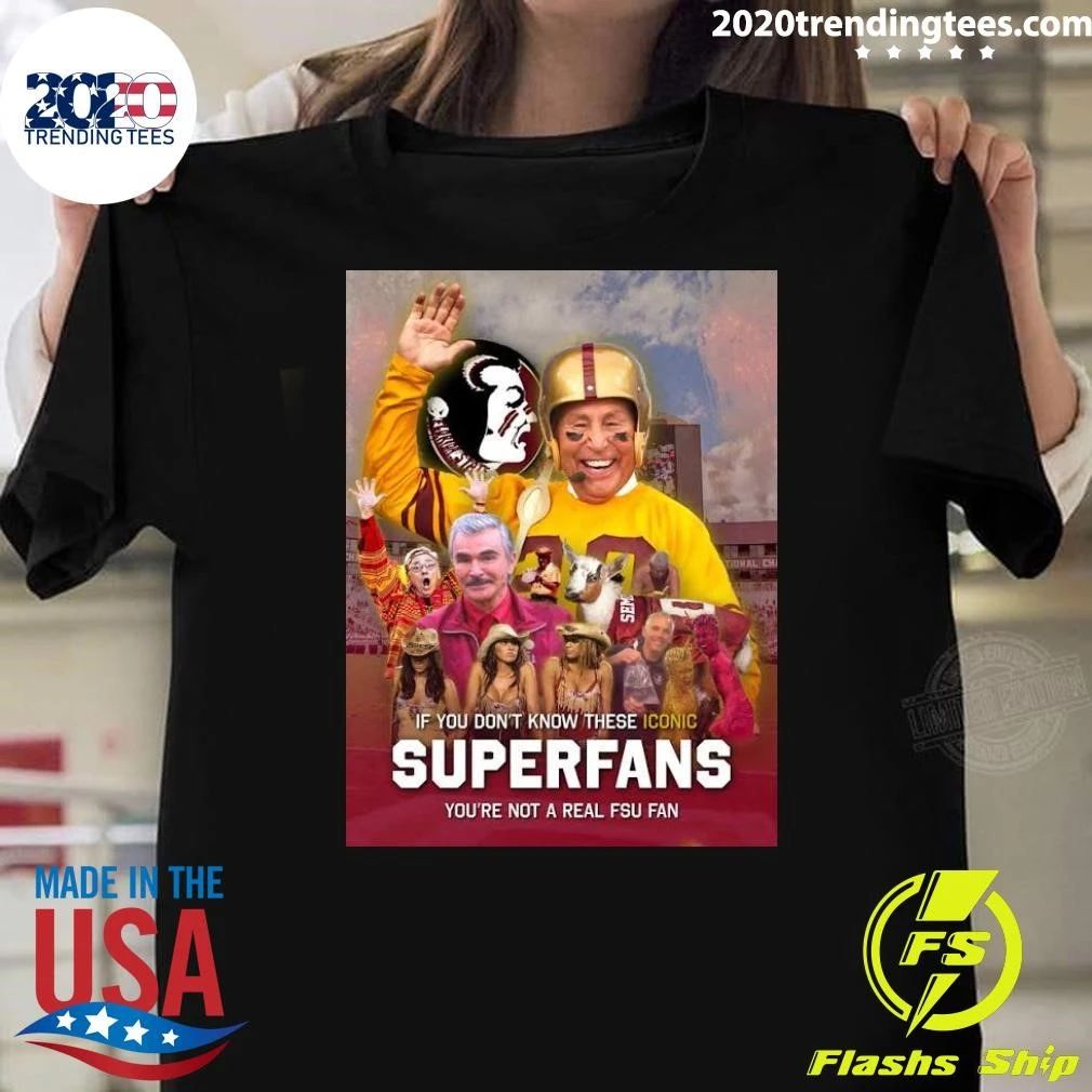 If You Don’t Know These Iconic Superfans You’re Not A Real FSU Fan Shirt