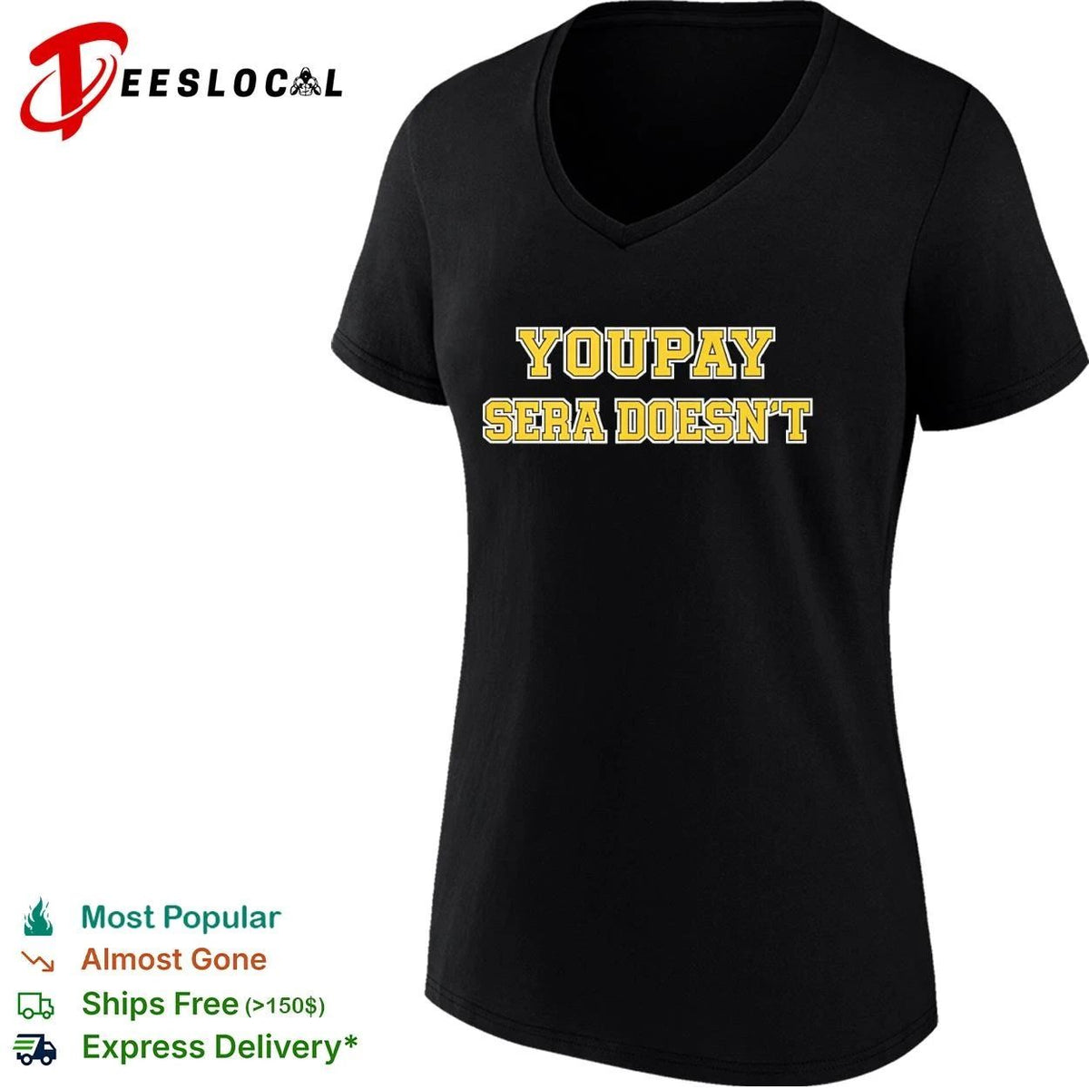 Youpay Sera Doesn’t funny sarcastic humor Unisex