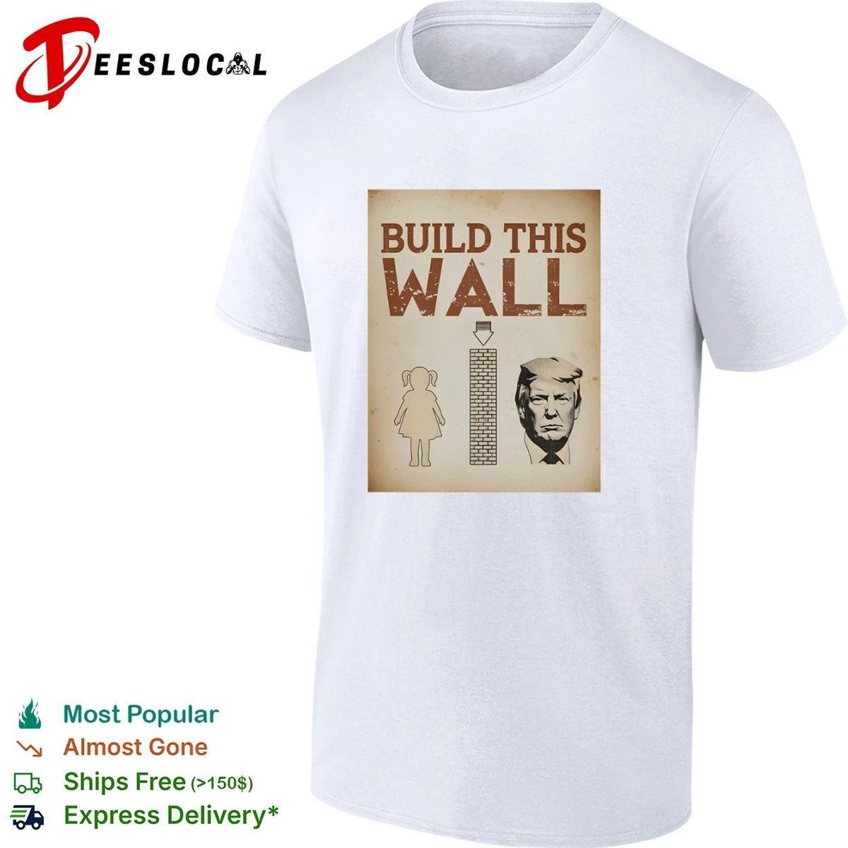 Build This Wall Anti Trump Political Satire Unisex