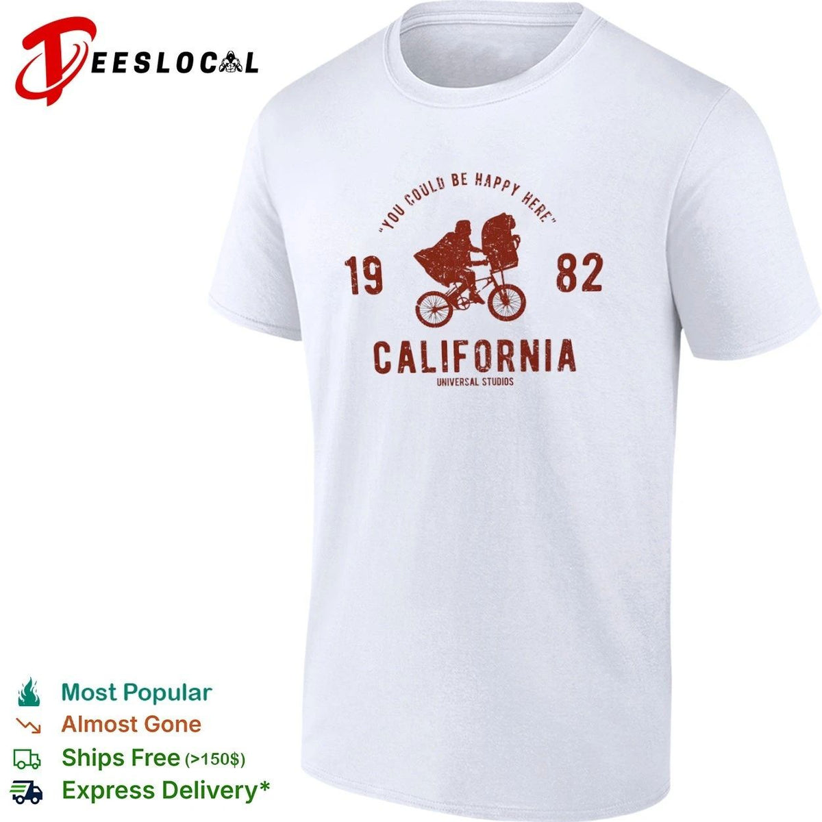 You Could Be Happy Here 1982 California Universal Studios ET Unisex
