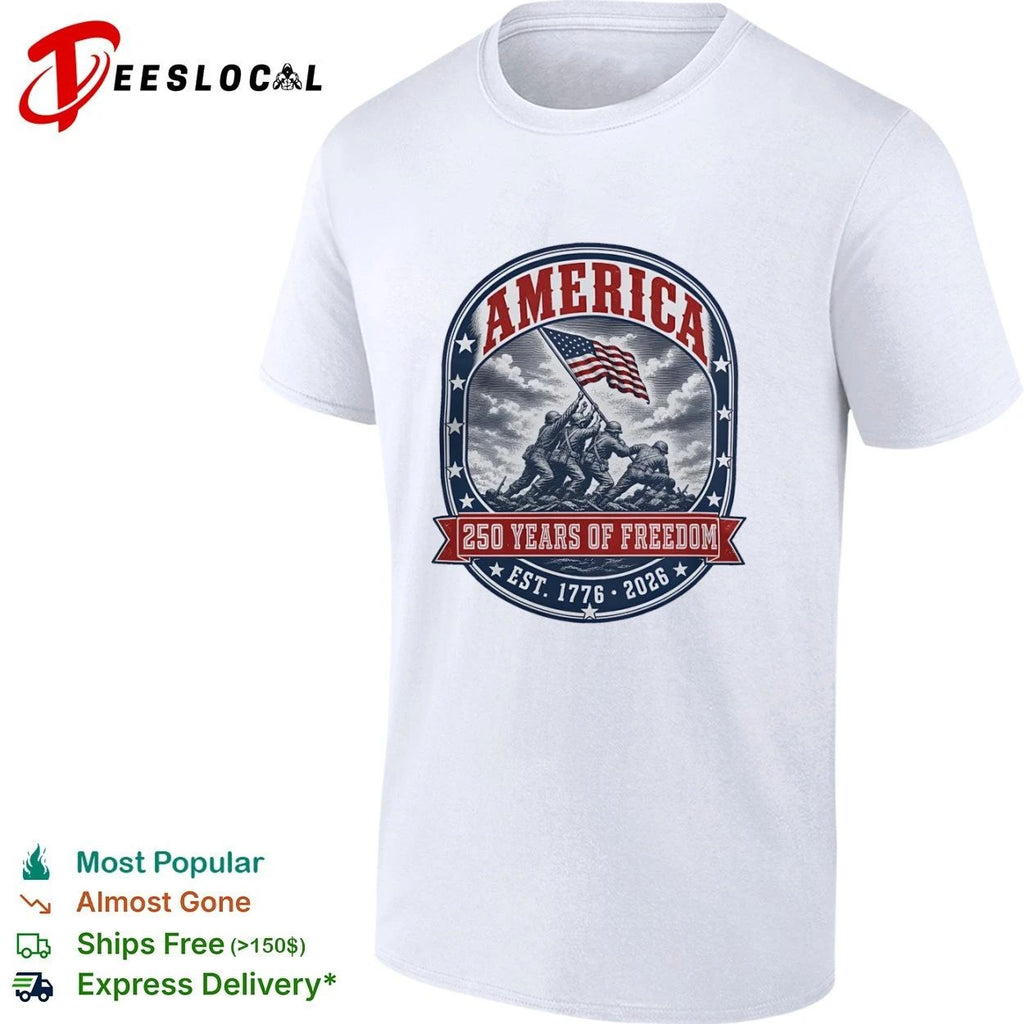 America Iwo Jima Raising Flag 250 Years of Freedom Est 1776 2026 Unisex