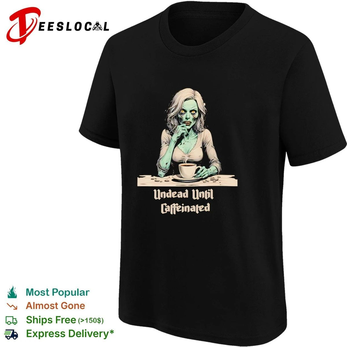 Undead Until Caffeinated Zombie Coffee Lover Unisex