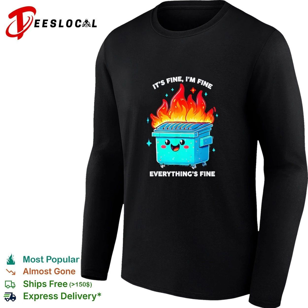 It’s Fine I’m Fine Everything’s Fine Dumpster Fire Unisex