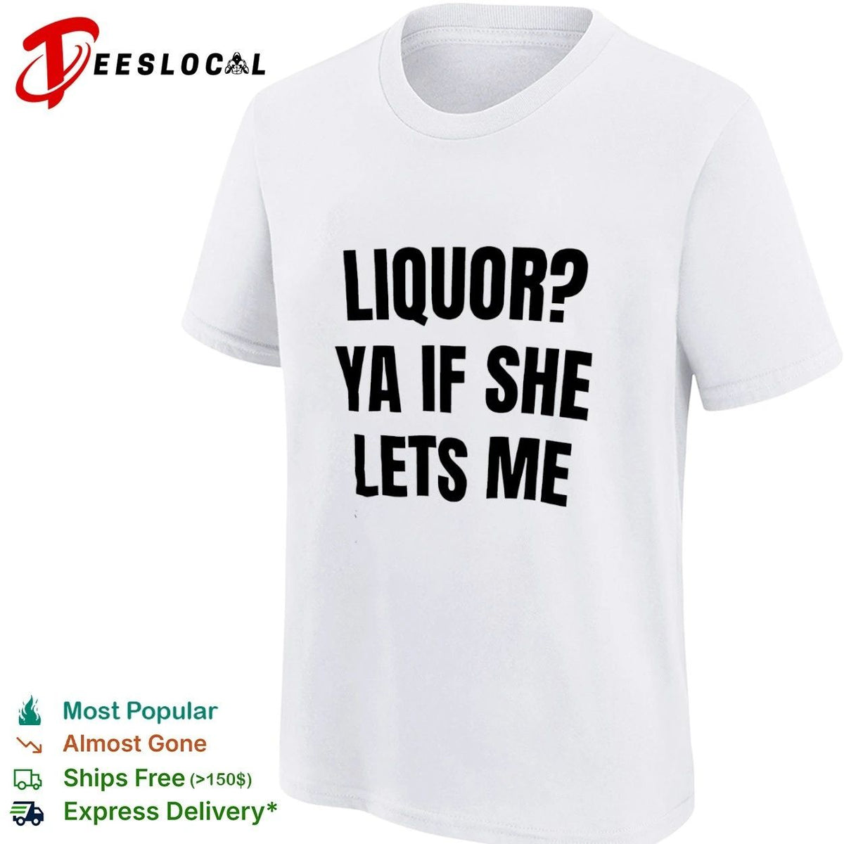 Liquor Ya If She Lets Me funny drinking Unisex