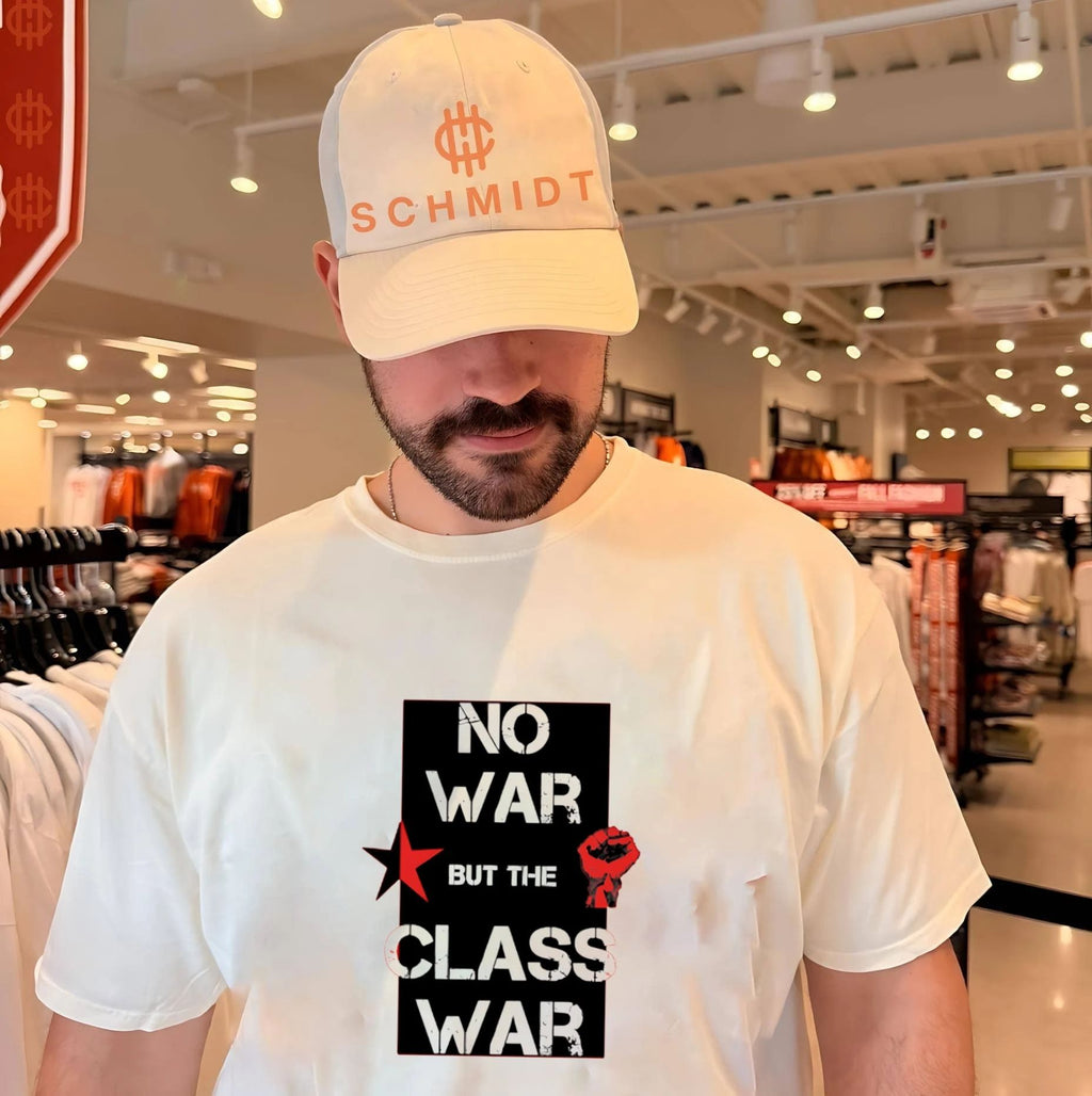 No War but the Class War socialism anti-war shirt Unisex