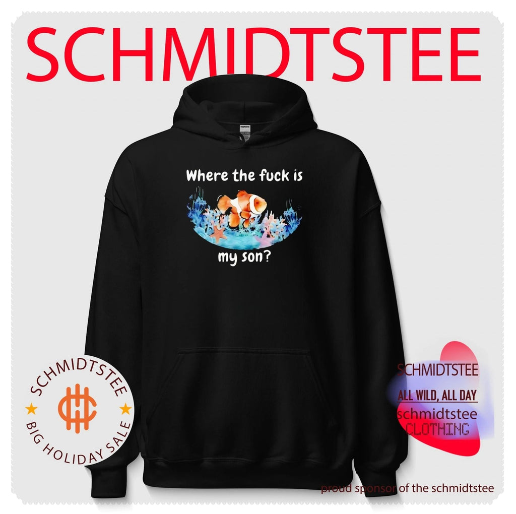 Finding Nemo where the fuck is my son shirt Unisex