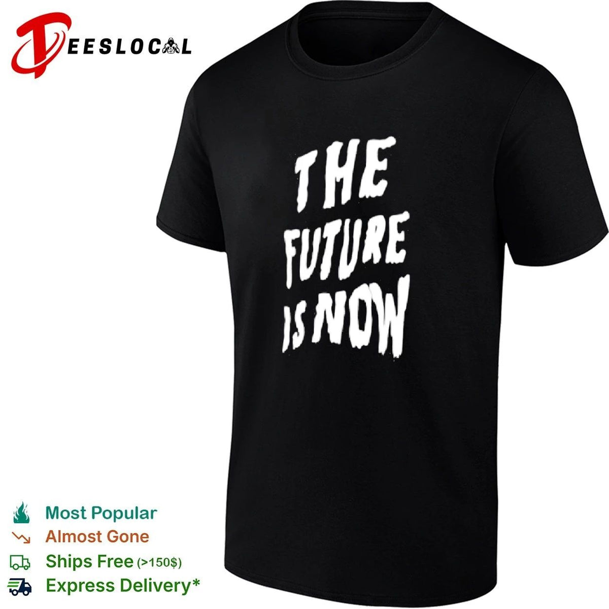 The Future Is Now inspirational motivational Unisex