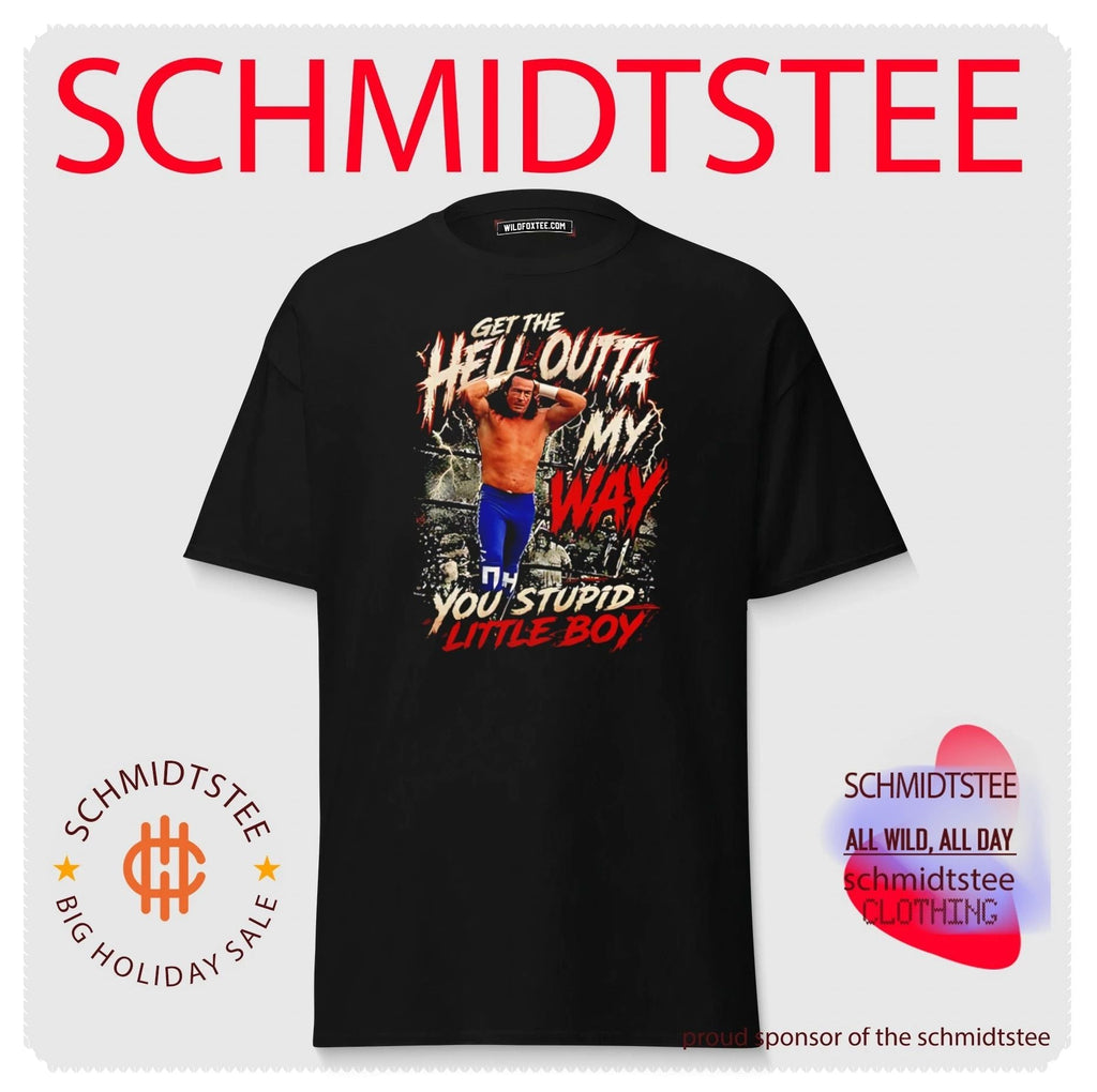 Nick Hamrick get the hell outta my way you stupid little boy vintage shirt Unisex