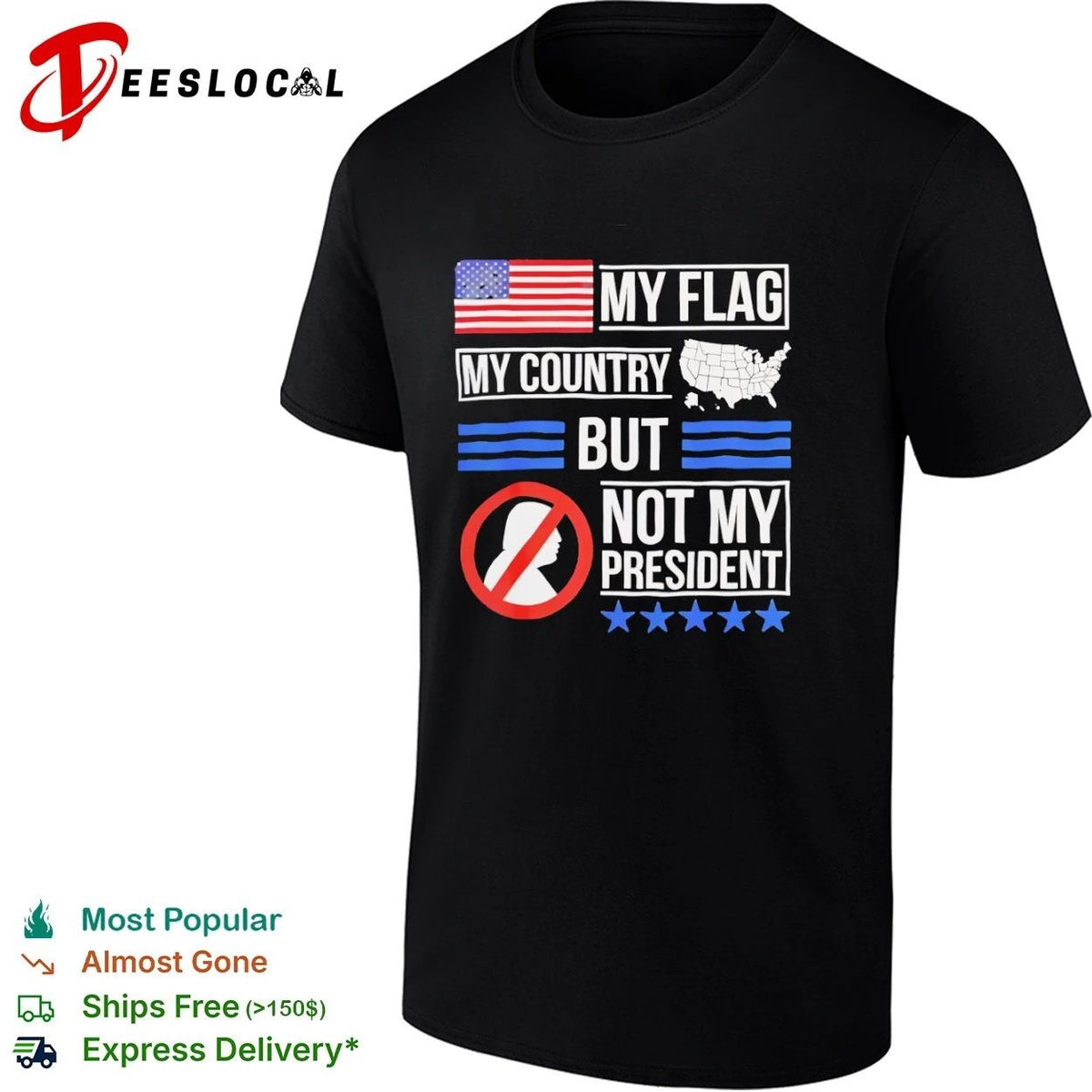 My Flag My Country but Not My President Unisex