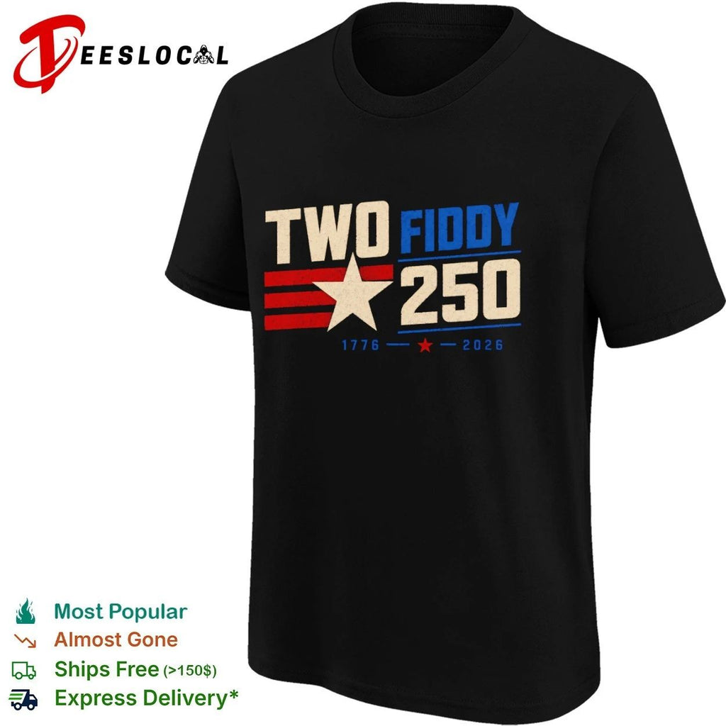 Two Fiddy 250 1776 2026 USA Independence Unisex