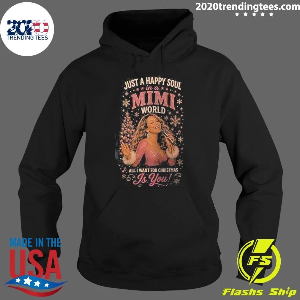 Just A Happy Soul In A Mini World All I Want For Christmas Is You Shirt