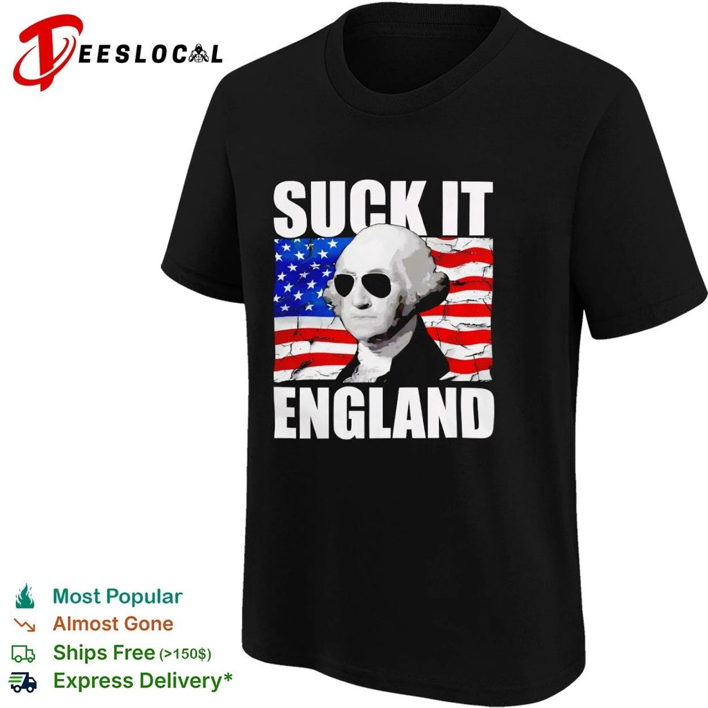 George Washington Suck It England Founding Father Unisex