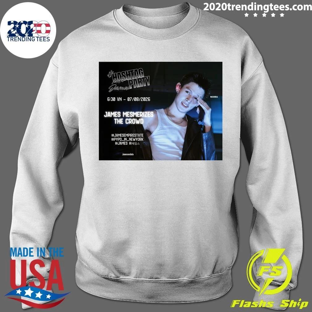Hashtag Party For James At Pypd Tour In New York Drop The Tags Now James Mesmerizes The Crowd Shirt