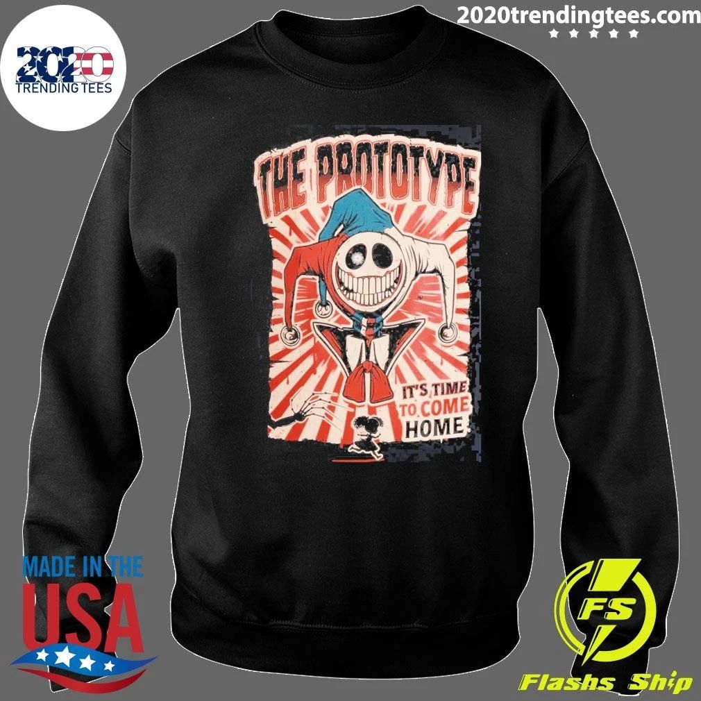 The Prototype It’s Time To Come Home Shirt