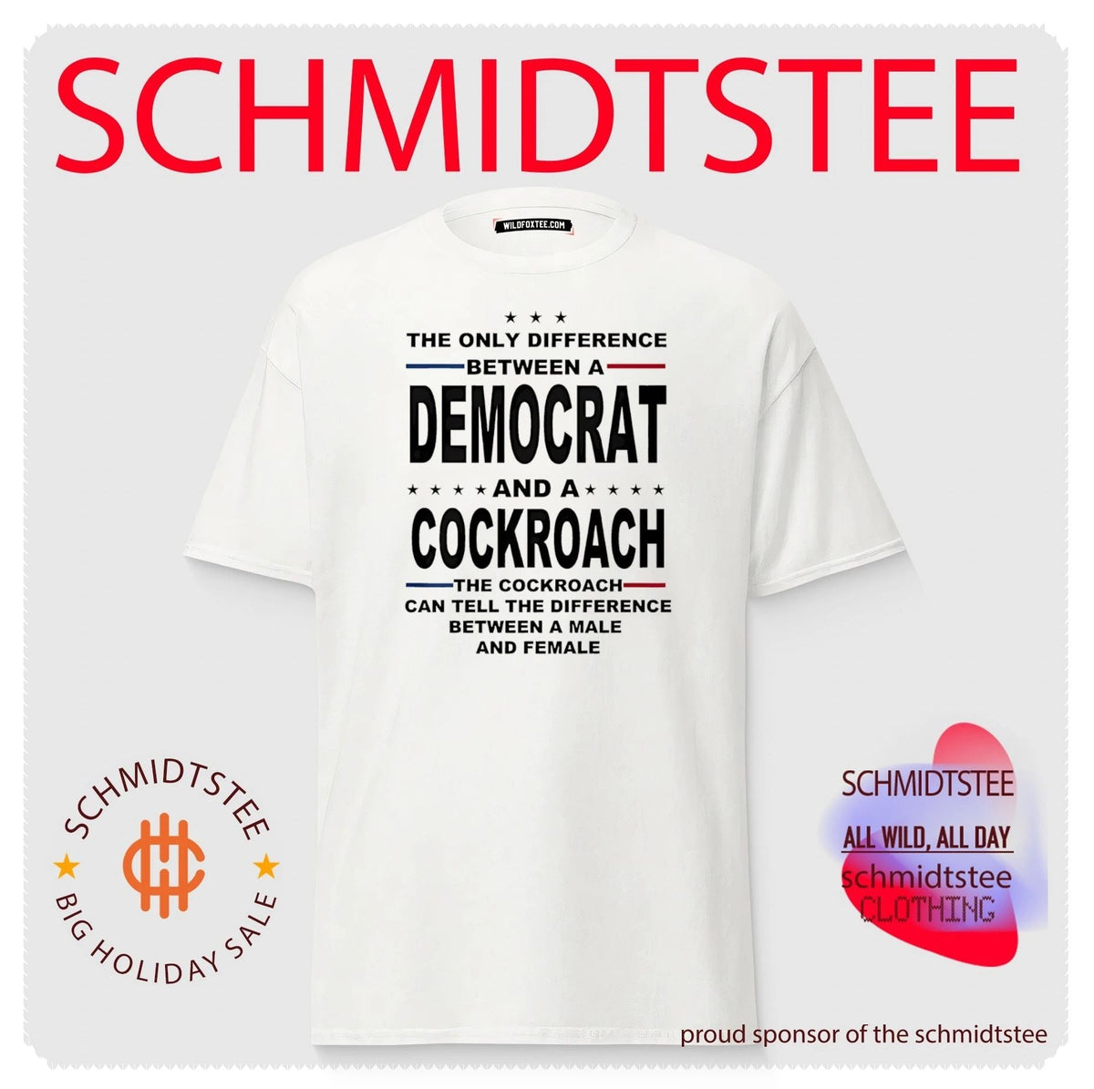 The only difference between a democrat and a cockroach the cockroach can tell the difference between a male and female shirt