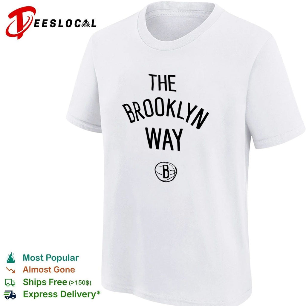 The Brooklyn Way Brooklyn Nets NBA Basketball Unisex