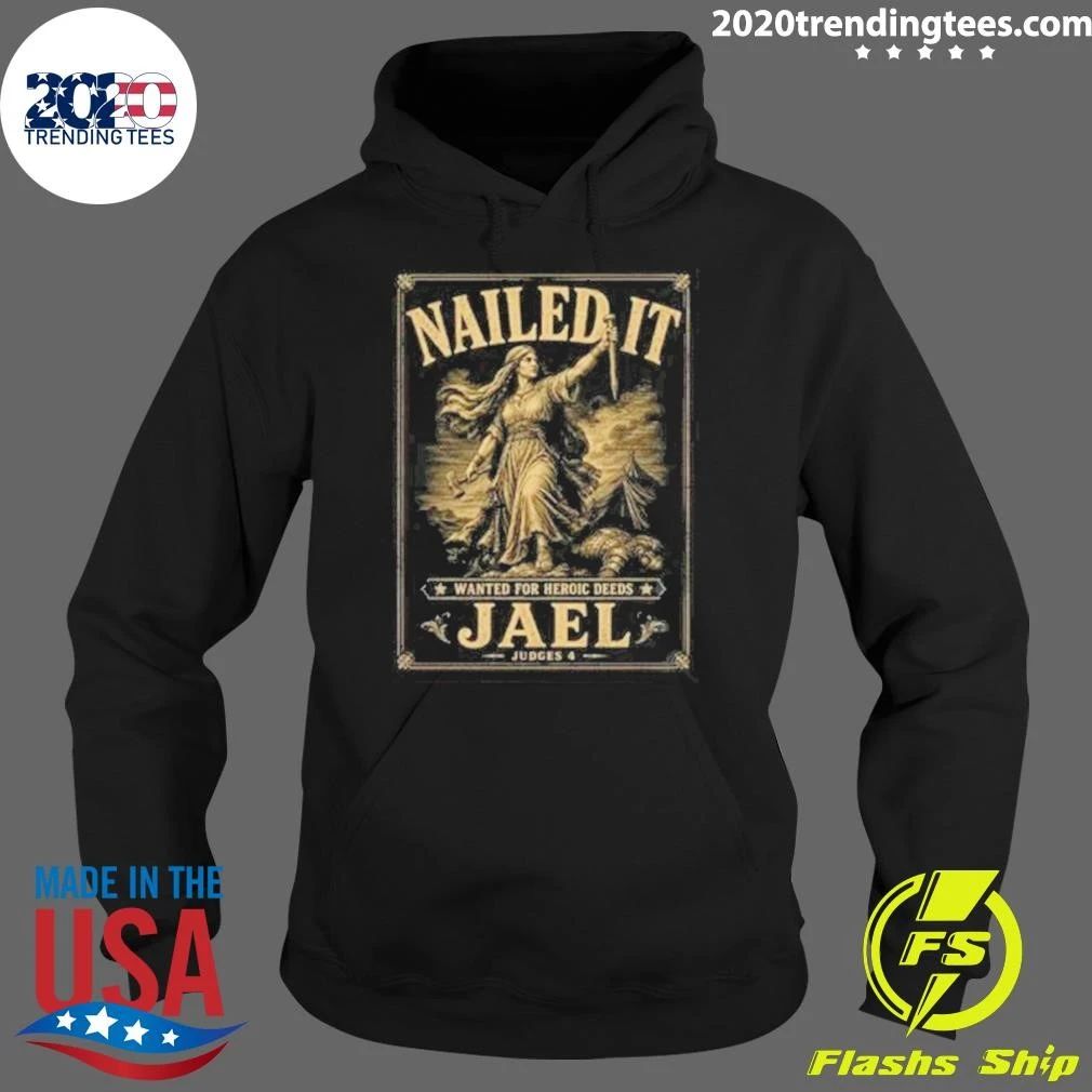 Nailed It Wanted For Heroic Deeds Jael Judges 4 Christian Bible Verse Shirt