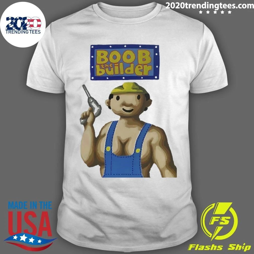 Boob The Builder Parody Construction Funny Shirt