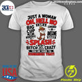 Otter Just A Woman Oh Hell No I Am A Big Cup Of Wonderful Shirtt