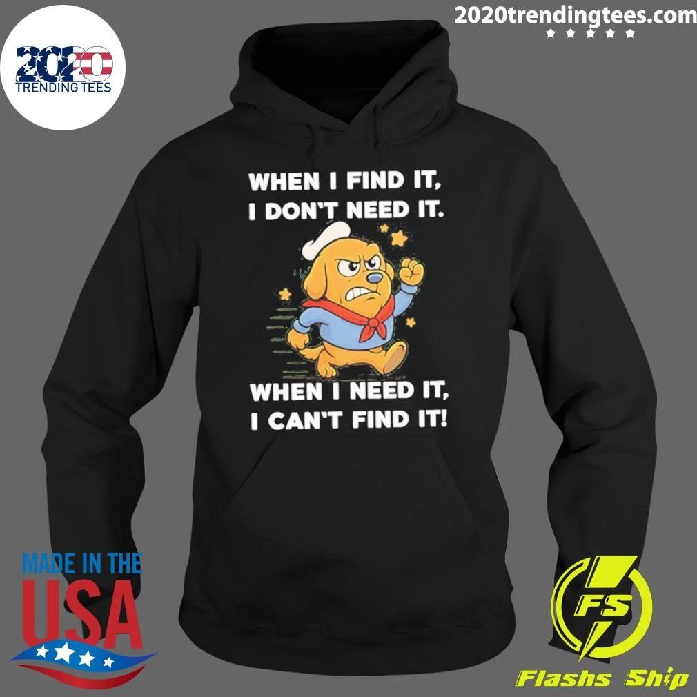 When I Find It I Don’t Need It When I Need It I Can’t Find It Sailor Golden Retriever Shirt